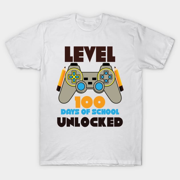 Level 100 completed 100 days of school unlocked T-Shirt by Just Be Cool Today